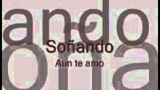 Soñando aun te amo