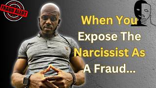 When You Expose The Narcissist As A Fraud