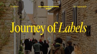 🔖Journey of labels - Erasmus+ Training Course l Bergolo, 2024