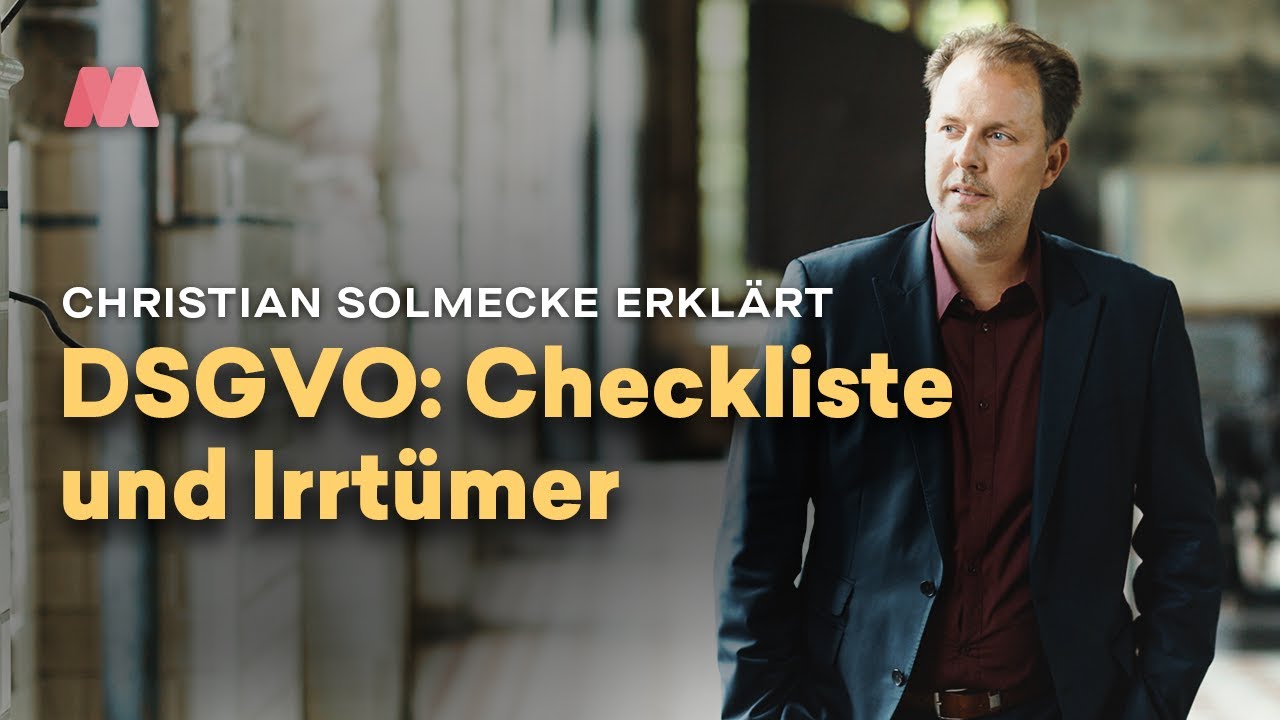 Update New Christian Solmecke erklärt die DSGVO: Checkliste und Irrtümer