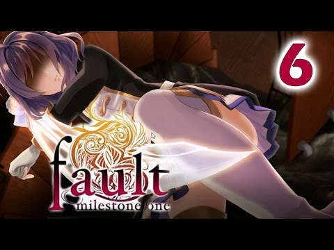 FAULT MILESTONE ONE | Part 6
