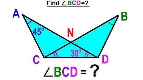 Geometry - Ch. 5: Triangle (23 of TBD) Find Angle BCD=?