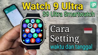 Cara Mengatur/ Setting Waktu Dan Tanggal Watch 9 Ultra / T900 / S9 Ultra Smartwatch 🇮🇩