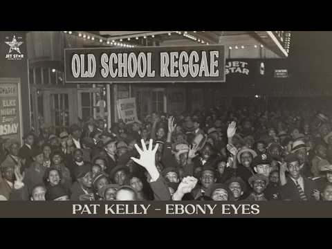 Pat Kelly - Ebony Eyes (Official Audio) | Jet Star Music