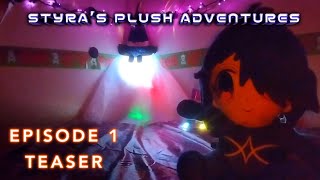 Styras Plush Adventures - Episode 1 Teaser