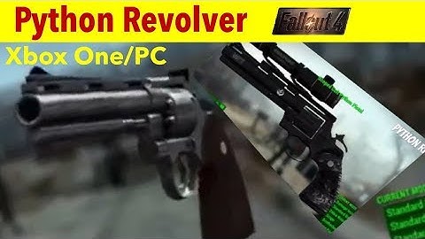 Fallout 4 Xbox One/PC Mods|Python Revolver