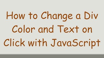 How to Change a Div Color and Text on Click with JavaScript