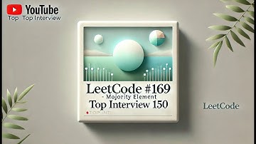 LeetCode #169: Majority Element | Top Interview 150