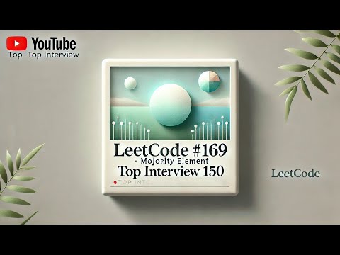 LeetCode #169: Majority Element | Top Interview 150
