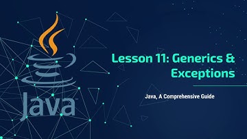 Java Tutorial Series: Lesson 11 - Generics & Exceptions