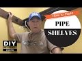 Pipe Shelves How to build them Pipe Shelves How to build them
