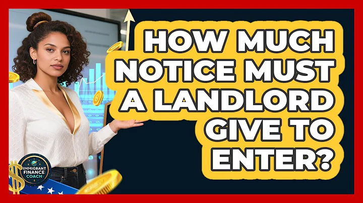 How Much Notice Must A Landlord Give To Enter?