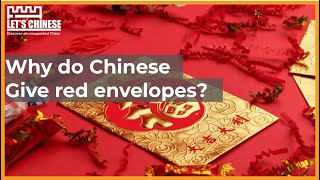 Why do Chinese give red envelopes? | Let's Chinese