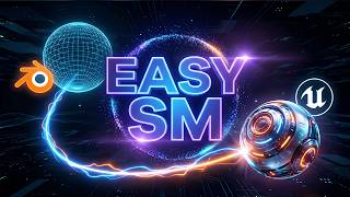 Easy SM: The Fastest Blender Addon For Unreal Engine Static Mesh