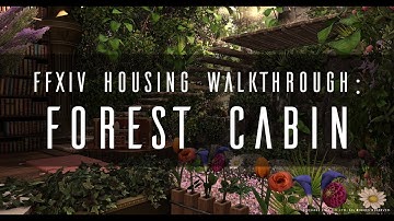 FFXIV Housing Walkthrough: Forest Cabin [Medium]