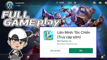 Liên Minh Tốc Chiến Wild Rift | Trải nghiệm FULL GAMEPLAY bản Close beta đợt 2 Server Hàn Quốc