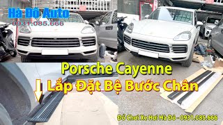 Bậc Lên Xuống Porsche Cayenne - Bậc Điện Porsche Cayenne Lắp Đặt Tại Hà Đô Auto