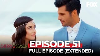 Cherry Season Episode 51 (Extended Version)