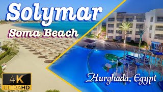 Solymar Soma Beach Hurghada - Full Hotel Tour in 4K | Luxury Beach Resort