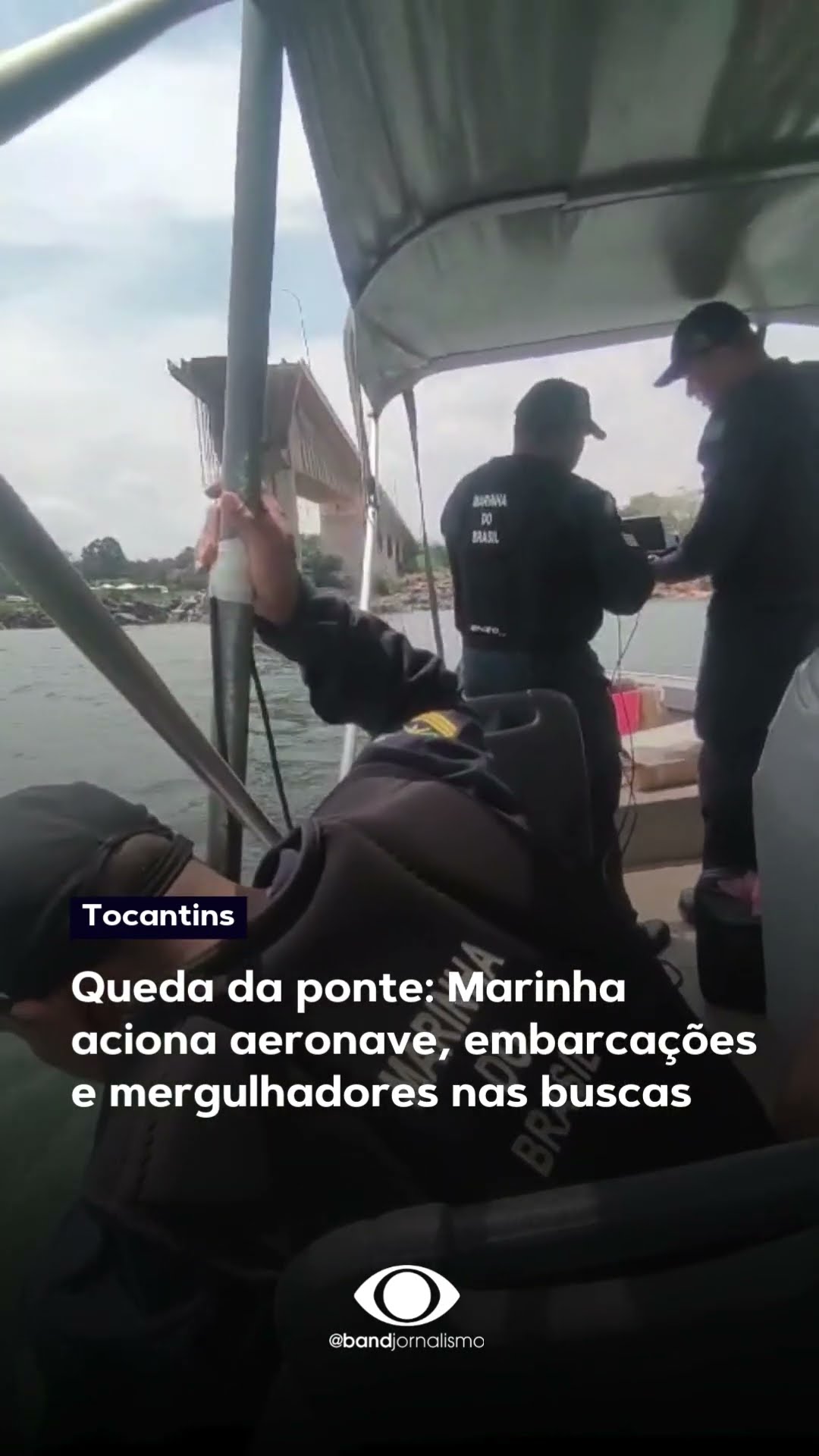 Queda da ponte: Marinha aciona aeronave, embarcações e mergulhadores nas buscas