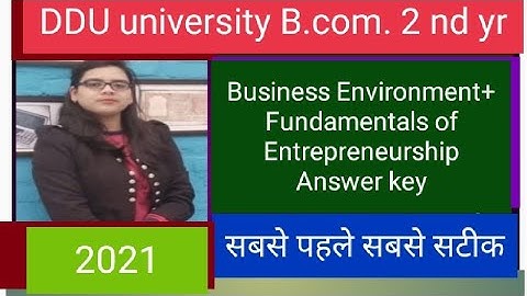 #DDU University#B.com.2 yr#Answer key#Group-c#Business Environment+Fundamentals of Entrepreneurship#