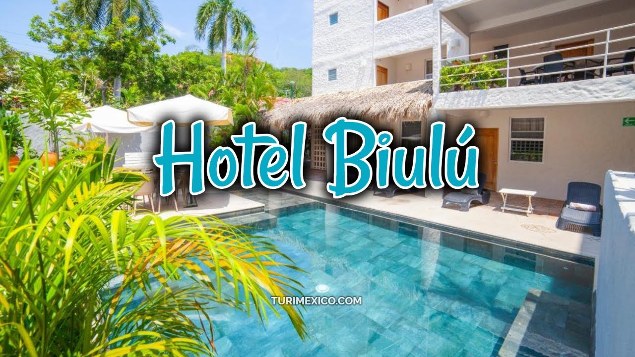 🏖️ HOTEL BIULÚ 4⭐ en Huatulco, Oaxaca