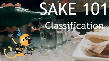 【SAKE 101】Classification of Sake / the key to find the suitable Sake for you / start learning SAKE