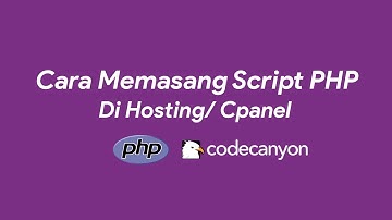 Cara Instal Script PHP Di Hosting/Cpanel Terbaru