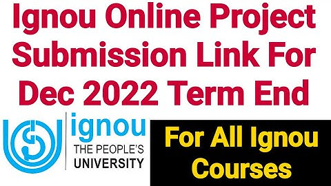 Ignou Online Project Submission Link For Dec 2022 Term End || For All Courses