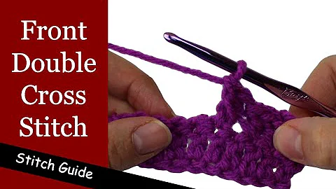 Crochet Front Double Cross Stitch - Stitch Guide