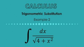 Calculus. Trigonometric Substitution. Example 2.
