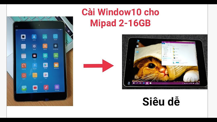 Đánh giá mipad 2 windows 10 năm 2024