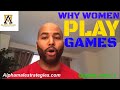 Why Women Play Games & Ex Sending Subliminal Messages Through Social Media