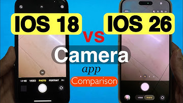 iPhone Camera App Interface iOS 18 vs iOS 26 