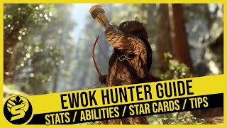 EWOK HUNTER - Ultimate Class Guide | STAR WARS Battlefront 2