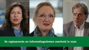 Dit is de regisserende en informatiegedreven overheid in 2030