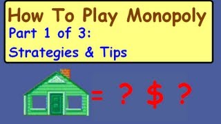 How to play monopoly-strategies & tips (part 1 of 3).