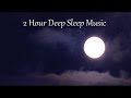 2 hour deep sleep music  einschlafmusik  herrlich entspannt einschlafen