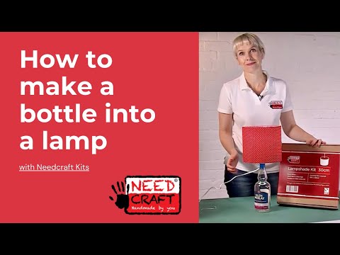 How to make a Lamp from a Bottle using a Needcraft Conversion Kit