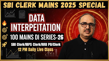 Data Interpretation | 100 Mains DI Series-26 | SBI Clerk/IBPS Clerk/RRB PO/Clerk🔥🎯🚀 | Amar Sir