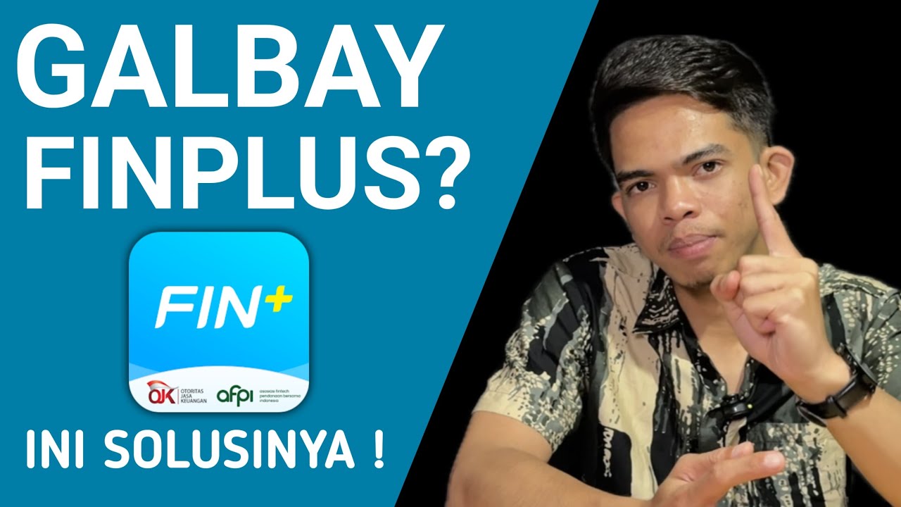 INI SOLUSI UNTUK KAMU YANG GALBAY FINPLUS ! (Aplikasi Pinjaman Online)