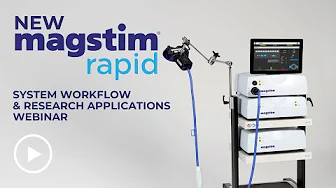 Magstim Rapid TMS Webinar Video: System Workflow & TMS Research