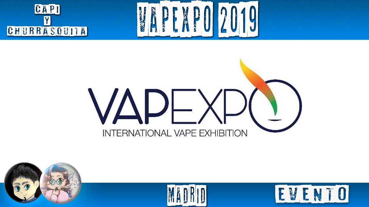 VapExpo 2019 (Madrid) e cig near me