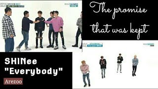 The promise that was kept, SHINee "Everybody"