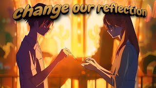 sorrow & no.cape - change our reflection (Lyrics)