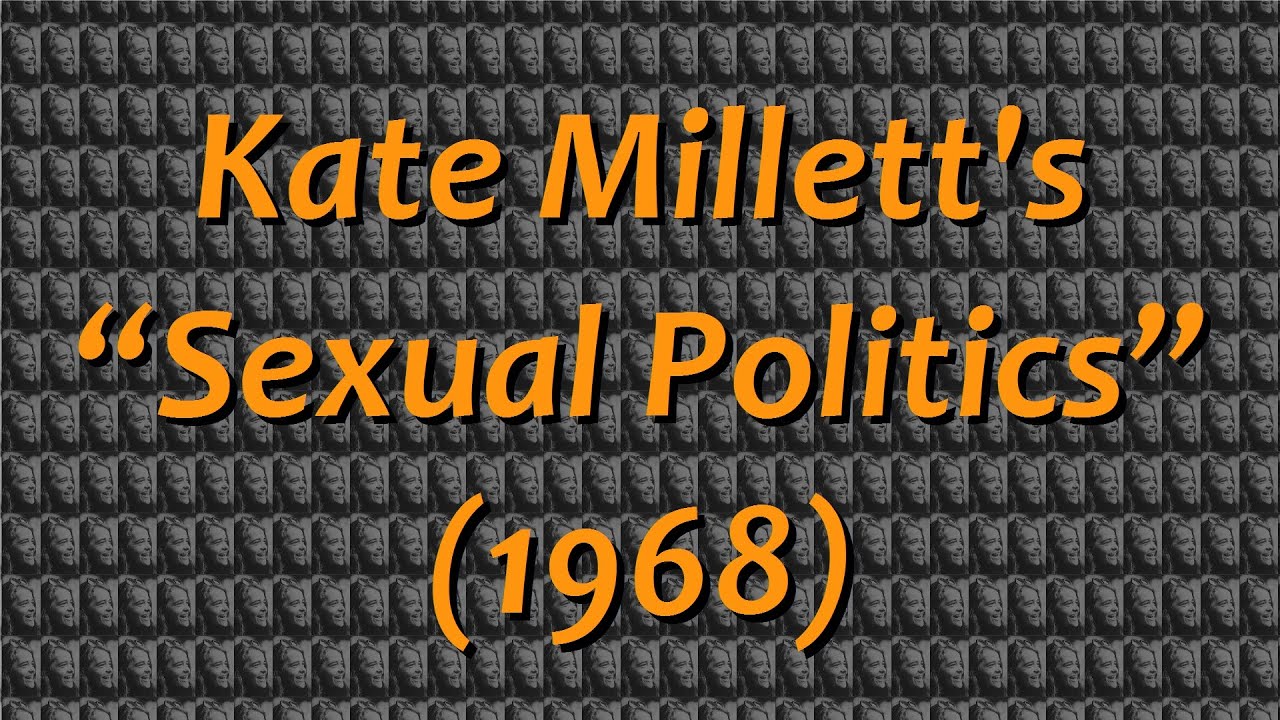 Sexual Politics by Kate Millet