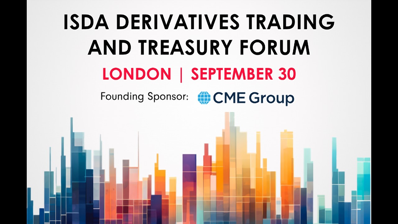 ISDA Derivatives Trading and Treasury Forum London 2026 | Highlights
