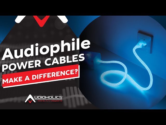 Do Audiophile Power Cables Make A Difference? class=