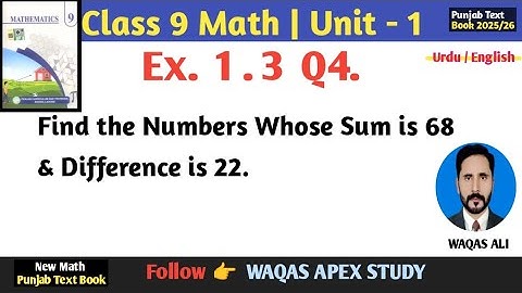 Class 9 Math | Exercise 1.3 Q4 | Sum 68 & Difference is 22 Find Numbers| New Punjab Text Book #maths