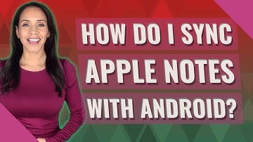 How do I sync apple notes with Android?